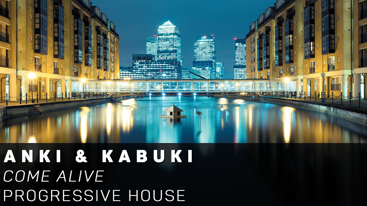 [Progressive House]Anki & Kabuki - Come Alive