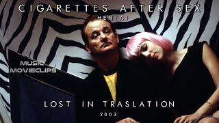 Cigarettes After Sex - Hentai (Sub. Español) Lost in Traslation