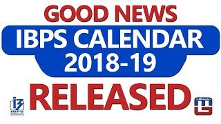 Good News IBPS Calendar 2018 - 2019 Released