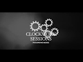 Clockwork sessions trailer