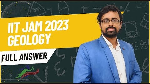 IIT JAM 2023 Geology Complete solution with detailed answers and tips for Question-47, 48