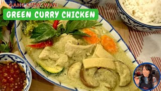 Thai Green Curry Chicken Gan Kiew Wan | Neena's Thai Kitchen