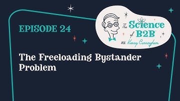Science of B2B: The Freeloading Bystander Problem