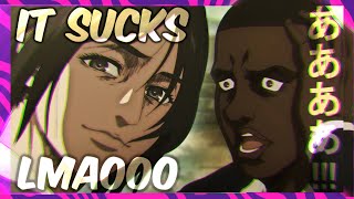 Attack on Titan is Garbage lol...