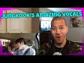 BTS Jungkook's (The Golden Maknae) Amazing Vocals REACTION