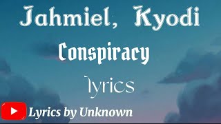 Jahmiel, Kyodi- Conspiracy lyrics