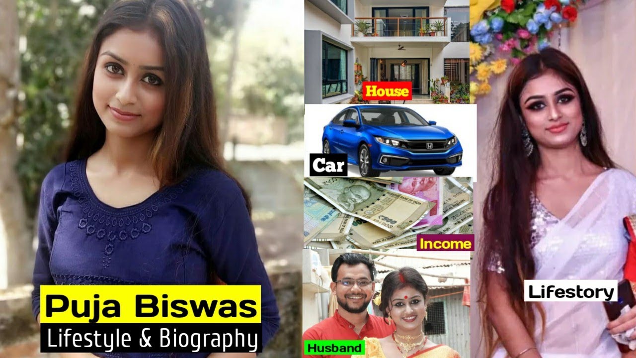Puja Biswas Lifestyle & Biography, lifestory, real age, family, car, house, income, husband, affairs