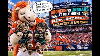 Tailgate Talk LIVE - Broncos vs Jaguars