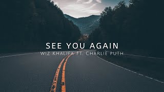 Wiz Khalifa - See You Again (Lyrics) ft. Charlie Puth