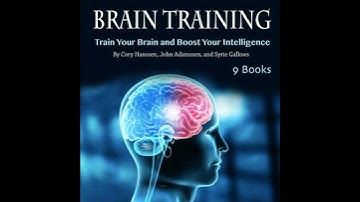 Brain Training: Train Your Brain and Boost Your Intelligence - Cory Hanssen