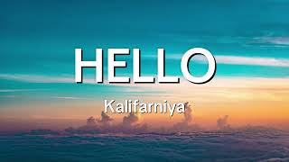 Kalifarniya - Hello (Lyrics)                                     Kalifarniya - Hello (Текст)