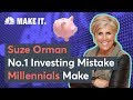 Suze Orman: No.1 Investing Mistake Millennials Make