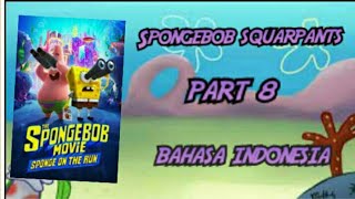 Spongebob Sponge on the run part 8 bahasa indonesia