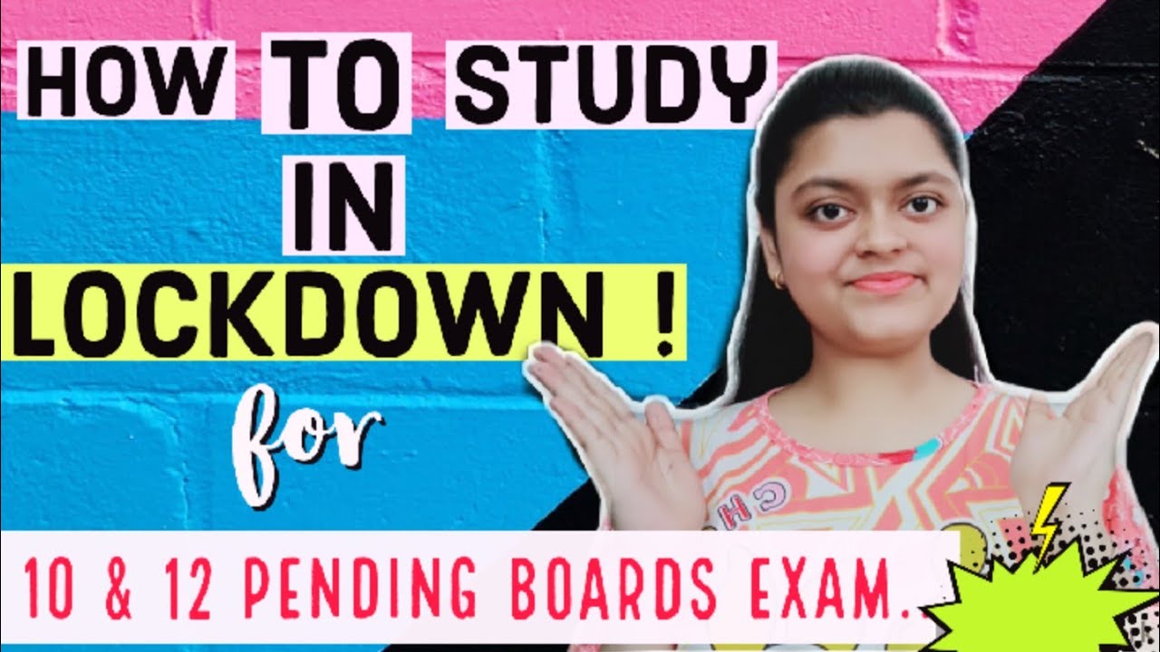 How To Study In Lockdown Time For Class 10 And 12 Proper Study Time how-to-study-in-lockdown-time-for-class-10-and-12-proper-study-time