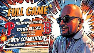 ELITE OFFENSE, TERRIBLE DEFENSE! 🥵 Phillies vs Red Sox | Game 43 (LIVE COMMENTARY) Full Game