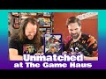 Unmatched Full Play Through | The Game Haus