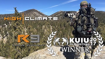 High Climate - The struggles of hunting in California - 2017 Kuiu Film Festival Winner