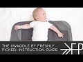 The swaddle ii by freshly picked  instruction guide