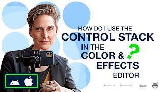 Your Problems Solved: How do I use the Control Stack in the Color and Effects Editor? screenshot 1