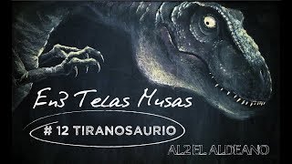 Al2 El Aldeano - Tiranosaurio (En3 Telas Musas)