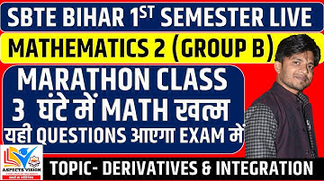 MATH 2 MARATHON CLASS FOR 1ST SEMESTER || DERIVATIVES & INTEGRATION VVI QUESTIONS || SBTE BIHAR