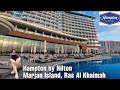 Hampton By Hilton Marjan Island Ras Al Khaimah, UAE- Hotel Tour
