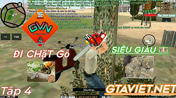 [ GTAVIET.NET ] #4 Đi Chặt Gỗ