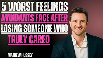 5 Worst Feelings Avoidants Face After Losing Someone Who Truly Cared | Matthew Hussey Motivation