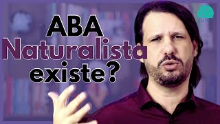 Existe ABA Naturalístico (ou Naturalista) para Autismo?