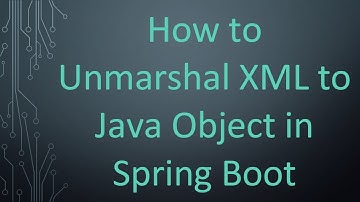 How to Unmarshal XML to Java Object in Spring Boot