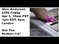 How Quilters Get the Perfect 1/4" - Alex Anderson LIVE Fri Apr 3 10am PST, 1pm EST, 6pm London