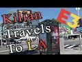 Kilian Travels To LA - Garbage Guide To E3 2018