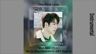 Min Seo (민서) - The First Love (He Is Psychometric OST Part 4) Instrumental