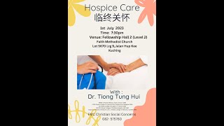 Hospice Care with Dr. Tiong Tung Hui
