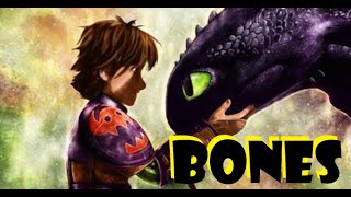 Bones - HTTYD edit.
