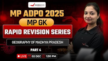 MP ADPO Exam 2025 | Geography of Madhya Pradesh | MP GK Rapid Revision🔥
