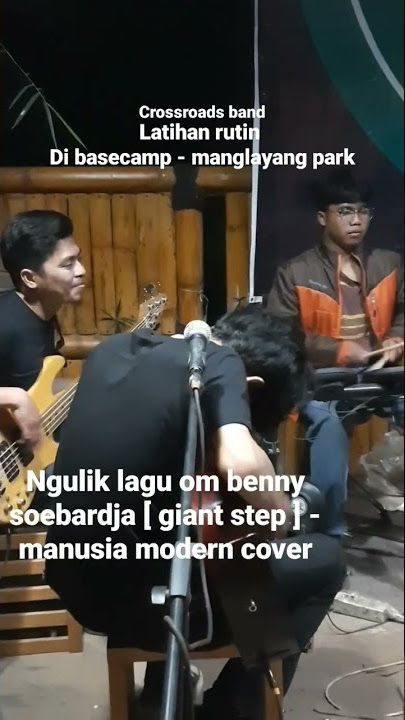 Ngulik Dulu‼️Manusia Modern Benny Soebardja [ Giant Step ] Cover By Crossroads Band #shorts