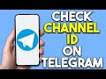 How To Check Channel ID On Telegram | Quick & Easy Guide