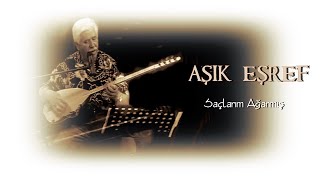 Aşık Eşref - Gittin Dünyanın Öte Başına