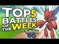 TOP 5 BATTLES OF THE WEEK! REVENGE OF SCIZOR *EPISODE 5* | POKEMON GO BATTLE LEAGUE PVP