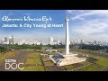 Glamorous Indonesia Ep.4: Jakarta: A City Young at Heart