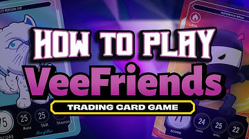How to Play VeeFriends Trading Card Game (In-Depth Tutorial)