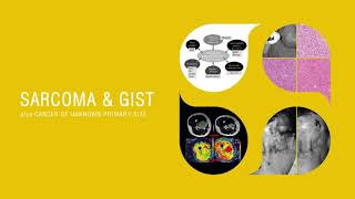 Sarcoma & GIST plus Cancer of Unknown Primary Site: Essentials for Clinicians screenshot 1