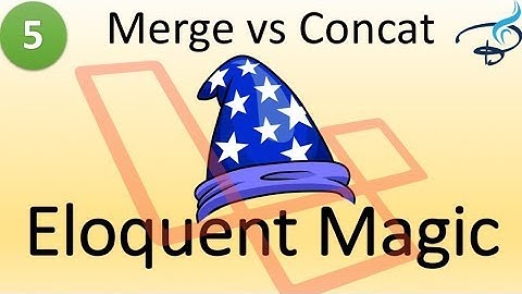 Eloquent Collection Magic - Merge vs Concat #5