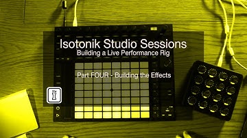 Isotonik Studio Sessions Part FOUR - DJ Effects in Ableton Live - SMART XL