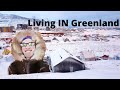 How It Is To Live IN Greenland