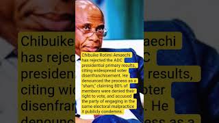 AMAECHI REJECTS ADC PRIMARIES: "It’s A Sham!"