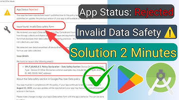 Issue found: Invalid Data safety section | App Status: Rejected | solve Invalid Data safety 2 minute