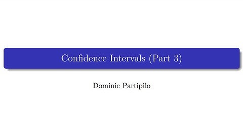 Statistics - Confidence Intervals (Part 3)