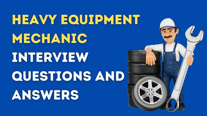 Heavy Equipment Mechanic Interview Questions And Answers